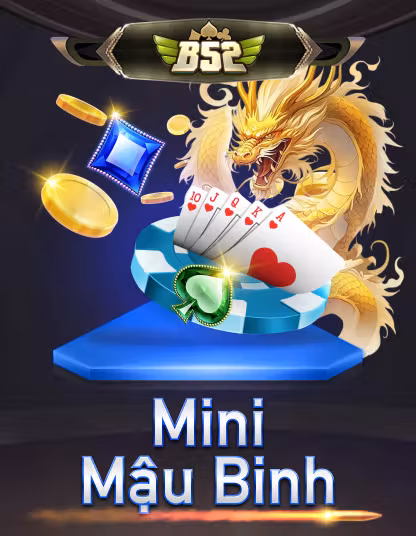 Trò chơi B52 Mậu Binh Mini